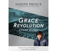 Joseph Prince Grace Revolution Study Guide (Tascabile)