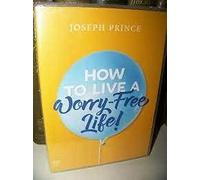 Joseph Prince - How To live A Worry Free Life -- 3 CD Set