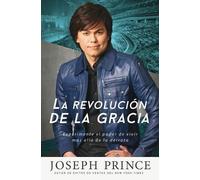 Joseph Prince La Revolución de la Gracia (Tascabile)