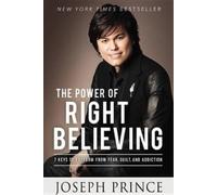 Joseph Prince The Power of Right Believing (Tascabile)