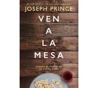 Joseph Prince Ven a la mesa (Tascabile)