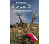 Joseph Pugliese Biopolitics of the More-Than-Human (Copertina rigida)