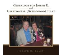 Joseph R Buley Genealogy for Joseph R. and Geraldine A. (Greenwood) (Tascabile)