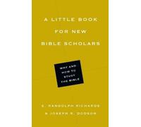 Joseph R. Dodson E. Randolph Richa A Little Book for New Bible Schol (Tascabile)