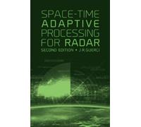 Joseph R. Guerc Space-Time Adaptive Processing for Radar, Sec (Copertina rigida)