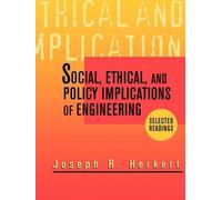 Joseph R. Herke Social, Ethical, and Policy Implications of Engineer (Tascabile)