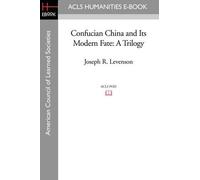 Joseph R Levenson Confucian China and Its Modern Fate (Tascabile)