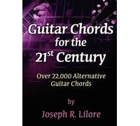 Joseph R. Lilore Guitar Chords for the 21st Century (Tascabile)