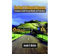 Joseph, R. Mattera The Road To Financial Success (Tascabile)