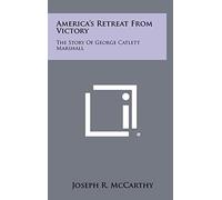 Joseph R McCarthy America's Retreat From Victory (Copertina rigida)
