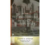 Joseph R. Strayer On the Medieval Origins of the Modern State (Tascabile)