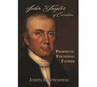 Joseph R. Stromberg Joseph R Stromberg John Taylor of Caroline (Tascabile)