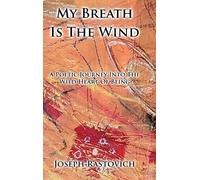 Joseph Rastovich My Breath Is The Wind (Copertina rigida)