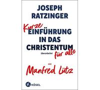 Joseph Ratzinge Kurze Einführung in das Christentum: Überarbe (Copertina rigida)