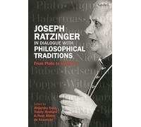 Joseph Ratzinger in Dialogue with Philosophical Traditions: From Plato to Vattimo