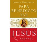 Joseph Ratzinger Jesús De Nazaret (Tascabile) Jesus de Nazareth