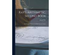Joseph Ray Ray's Arithmetic, Second Book (Tascabile)