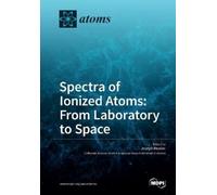 Joseph Reader Spectra of Ionized Atoms: From Laboratory to Space (Tascabile)