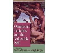 Joseph Reppen Omnipotent Fantasies and the Vulnerable Self (Copertina rigida)