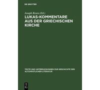 Joseph Reuss Lukas-Kommentare aus der griechischen Kirche (Copertina rigida)