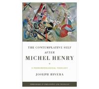 Joseph Rivera The Contemplative Self After Michel Henry (Copertina rigida)