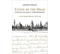 Joseph Roach Cities of the Dead (Copertina rigida)