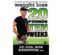 Joseph Robert Weinste Weight Loss - Twenty Pounds in Ten Weeks - Mo (Tascabile)