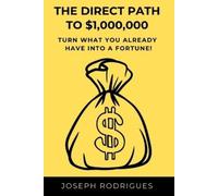 Joseph Rodrigues The Direct Path to $1,000,000 (Tascabile)