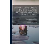 Joseph Rogues D Les Écrits Et Les Dessins Dans Les Maladies Nerveuse (Tascabile)