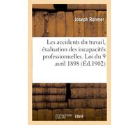 Joseph Rohmer Les Accidents Du Travail, Évaluation Des Incapacités P (Tascabile)