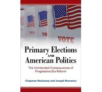 Joseph Romance Chapman Rac Primary Elections and American Pol (Copertina rigida)