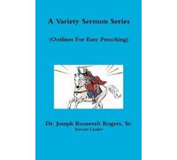 Joseph Roosevel A Variety Sermon Series (Sermon Outlines For Easy Pr (Tascabile)