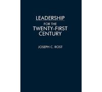 Joseph Rost Leadership for the Twenty-First Century (Tascabile)