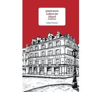 Joseph Roth Bernd Schuch Leben im Hotel: Feuilletons (Limbus Prezios (Tascabile)