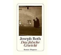 Joseph Roth Das falsche Gewicht: Die Geschichte eines Eichmeisters ( (Tascabile)