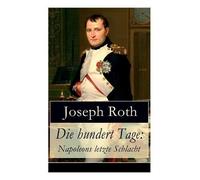 Joseph Roth Die hundert Tage (Tascabile)