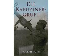 Joseph Roth Die Kapuzinergruft (Tascabile)