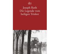 Joseph Roth Die Legende Vom Heiligen Trinker (Tascabile)