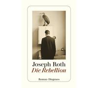 Joseph Roth Die Rebellion (detebe) (Tascabile)
