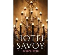 Joseph Roth Hotel Savoy (Tascabile)