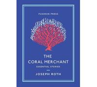 Joseph Roth The Coral Merchant (Tascabile) Pushkin Collection
