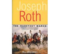 Joseph Roth The Radetzky March (Tascabile)