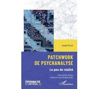 Patchwork de psychanalyse: Le peu de réalité