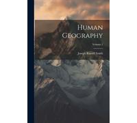 Joseph Russell Smith Human Geography; Volume 2 (Tascabile)