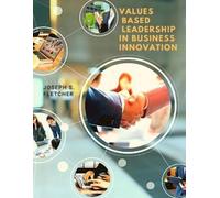 Joseph S Fletch Values Based Leadership Rules for Reinventing Busine (Tascabile)