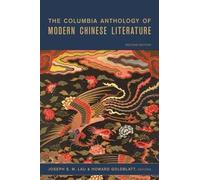 Joseph S. M. Lau The Columbia Anthology of Modern Chinese Literature (Tascabile)