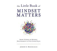 Joseph S Maniscalco The Little Book of Mindset Matters (Copertina rigida)