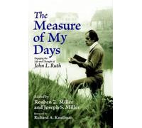 Joseph S Miller Reuben Z Miller The Measure of My Days (Tascabile)