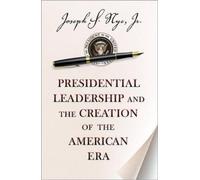 Joseph S. Nye J Presidential Leadership and the Creation of t (Copertina rigida)