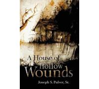 Joseph S Pulver A House of Hollow Wounds (Tascabile)